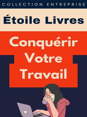 cover image of Conquérir Votre Travail